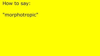 How to pronounce morphotropic