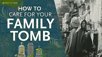 Preserving Tombs: How to Care for your Family's Tomb