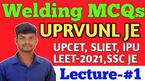 Welding top MCQs for Leet | sliet | IPU LEET | UPCET | UPRVUNL JE | SSC JE | WELDING MCQs in Hindi |