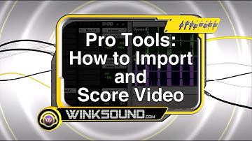 Pro Tools: How To Import and Score Video | WinkSound