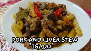 PORK AND LIVER STEW/ IGADO 