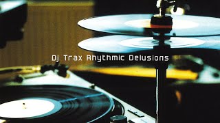 DJ Trax – Rhythmic Delusions [Web, Reissue] 2025