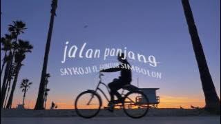 unofficial video lyric : SAYKOJI   JALAN PANJANG ft  GUNTUR SIMBOLON