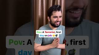 A Terrorist First Day On Job 