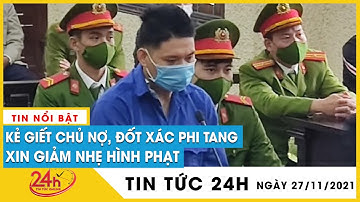 Cập nhật mới nhất Cao Tài Năng giết chủ nợ rồi đốt xác phi tang kháng cáo xin giảm nhẹ hình phạt