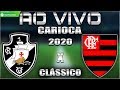 Vasco 0x1 Flamengo | Carioca 2020 | 2ª Rodada
