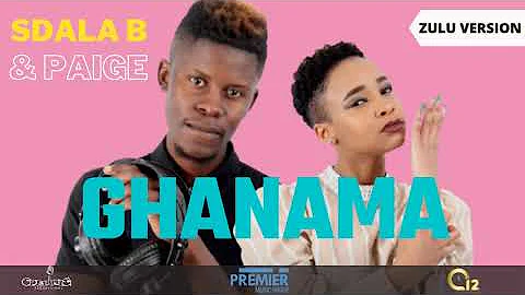 Sdala B & Paige - Ghanama (Zulu Version) [Official Audio]