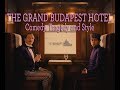 The Grand Budapest Hotel: Comedy, Tragedy & Style