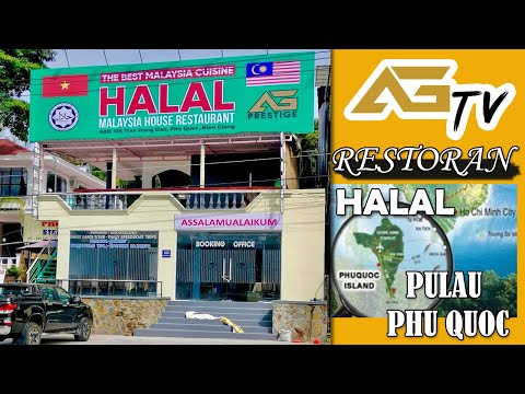 Halal Food Phu Quoc - AG BUKA RESTORAN HALAL PERTAMA DI PULAU PHU QUOC VIETNAM - AGTV