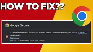 Fix Google Chrome Update Check Failed To Start (Error Code 3: 0x80070422)