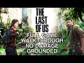 The Last of Us Remastered - Full Game - No Damage - Grounded - No Commentary