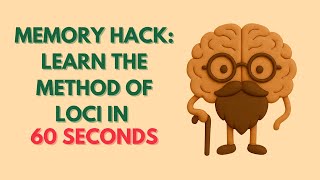 MEMORY HACK! Learn the METHOD of LOCI in 60 Seconds