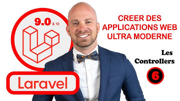 Cours complet Laravel 9 & 10 pour débutants - Les Contrôleurs dans une application Laravel