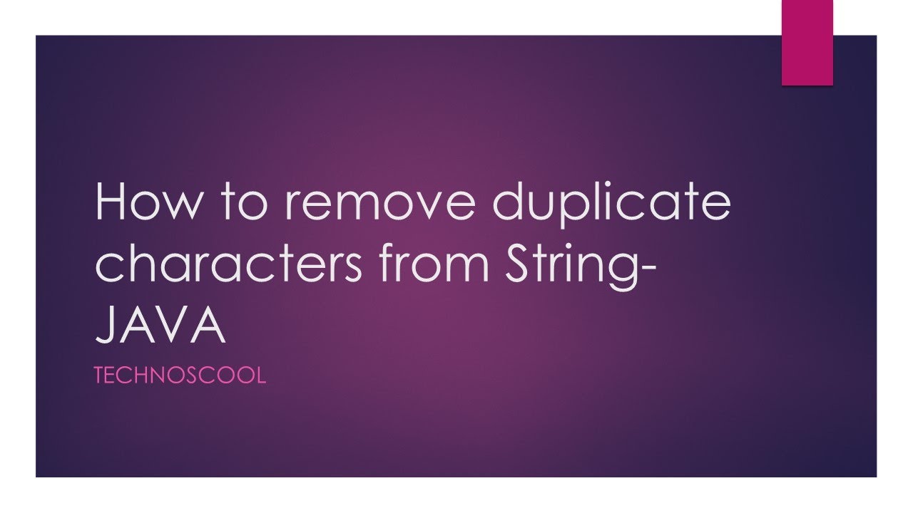 How To Remove Duplicate Characters From String Java Youtube