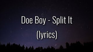 Split It - Doe Boy (lyrics) ft. Moneybagg