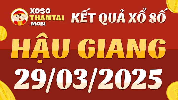Xổ số Hậu Giang ngày 29 tháng 3 - XSHG 29/3 - KQXSHG - Kết quả xổ số kiến thiết Hậu Giang hôm nay