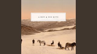 Vignette de la vidéo "A Boy & His Kite - Good Men"