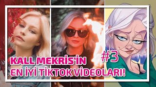 KALL MEKRİS'İN EN İYİ TİKTOK VİDEOLARI! #3