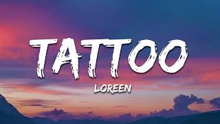 Loreen - Tattoo (Lyrics)