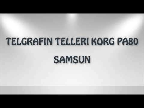 TELGRAFIN TELLERİ KORG PA80 - SAMSUN