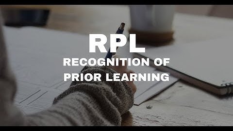What is Recognition of Prior Learning (RPL)?