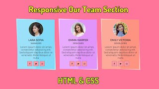Awesome Responsive Our Team Info Cards Section Html And Css Tutorial