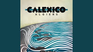 Watch Calexico Ghost Of A River video