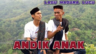 LAGU MADURA LUCU/ANDIK ANAK/FAQIH TAKESA FT BOHENK