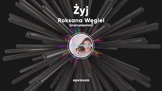 Roksana Węgiel - Żyj (Instrumental Karaoke)