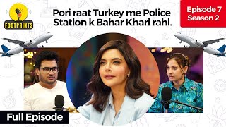 Pori raat Turkey mein police station k bahir khari rahi | Nida Yasir Ep 7 | Footprints | Podcast.