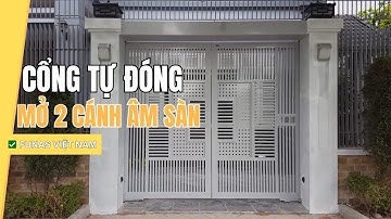 Cổng Tự Đóng Mở 2 Cánh Âm Sàn | ✅ Funas - Đà Nẵng