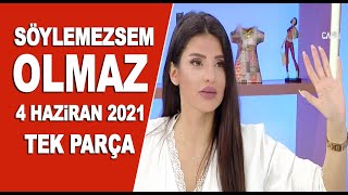 Söylemezsem Olmaz 4 Haziran 2021