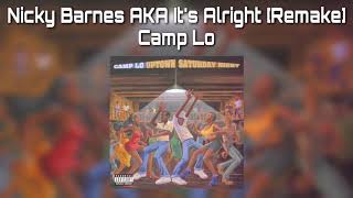 Camp Lo - Nicky Barnes AKA It’s Alright [Remake]