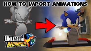 How to make an animation mod for Sonic Unleashed Recompiled