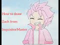 How to draw Zach from InquisitorMaster / Zach InquisitorMaster