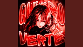 QUIERO VERTE (Sped Up)