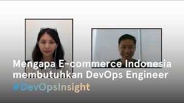 Why does Indonesian e-commerce need a DevOps Engineer? | DevOpsInsight with blibli.com