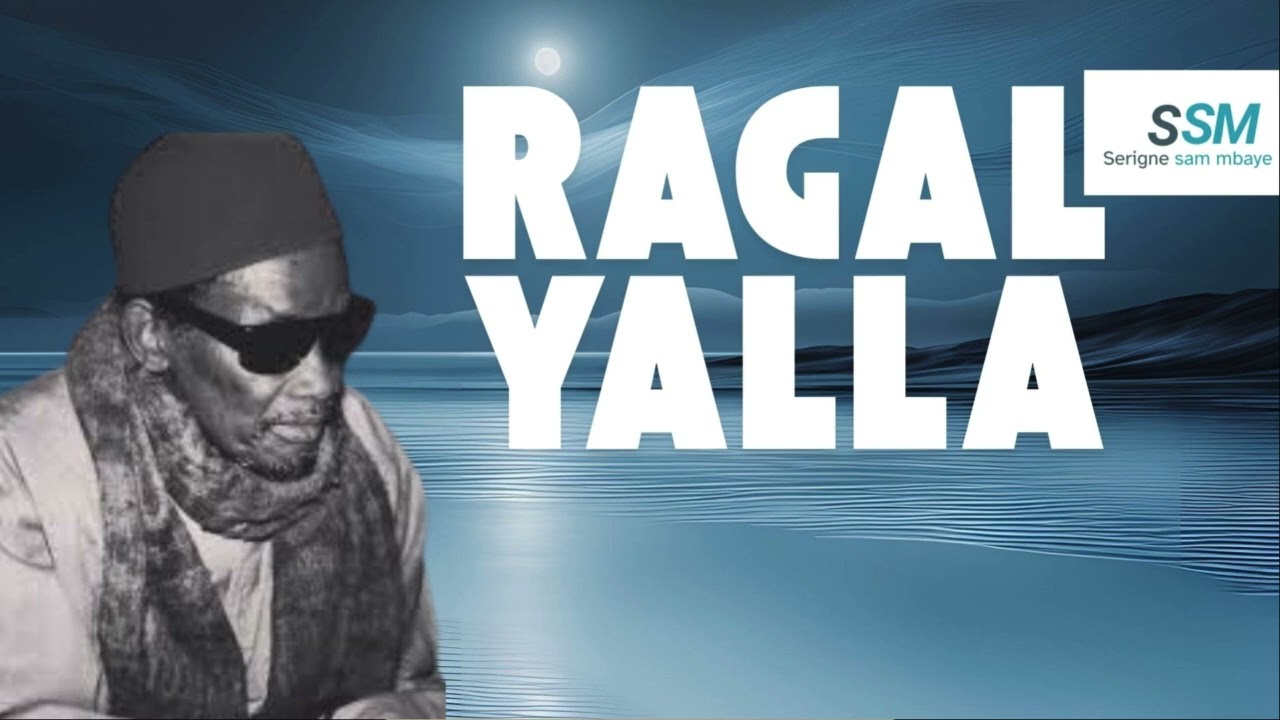 RAGALL YALLA, SERIGNE SAM MBAYE