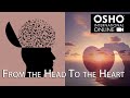 Osho from the head to the heart  a new way of living