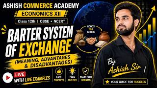 Barter System of Exchange । Economics Class 12 CBSE । Macroeconomics by Ashish Upadhyay Sir । Money