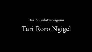 'Tari Roro Ngigel' oleh Sri Sulistyaningrum