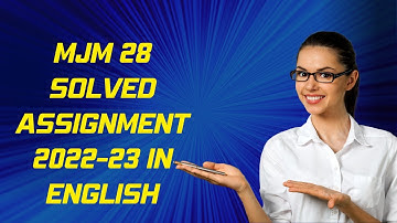 MJM 28 SOLVED ASSIGNMENT 2022-23 IN ENGLISH