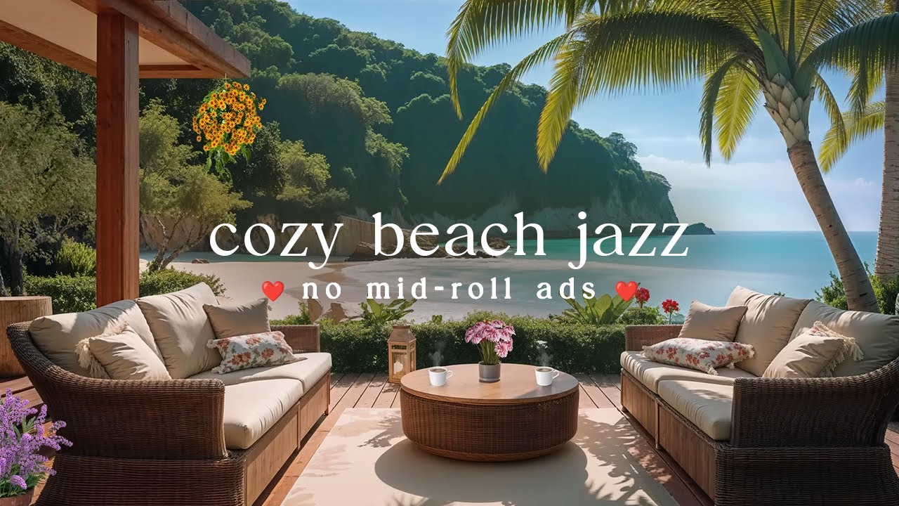 (No Mid Roll Ads) Ocean Breeze 🏝️ Calming Jazz Music and Seaside Ambience for Stress Relief