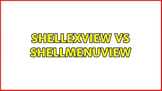 ShellExView vs ShellMenuView