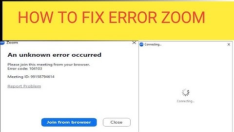 zoom error code 104 103 | zoom meeting connecting error | zoom meeting connection problem