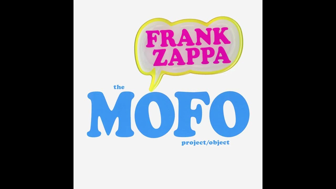 Frank Zappa - 2006 - The Mofo Poject - You Didn't Try To Call Me. 