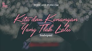 Download Lagu Kita dan Kenangan yang Tlah Lalu - Soalsipaul ( Podcast Puisi 34 ) Download Lagu Kita dan Kenangan yang Tlah Lalu - Soalsipaul ( Podcast Puisi 34 )