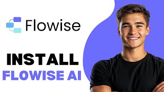 How To Install Flowise Ai 2025