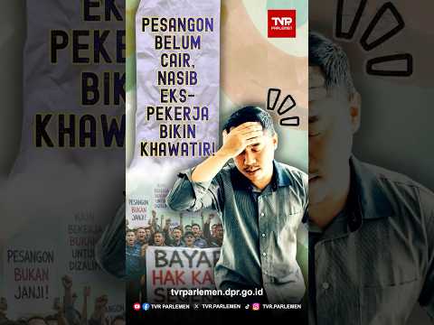 Pesangon Belum Cair, Nasib Eks Pekerja Bikin Khawatir!