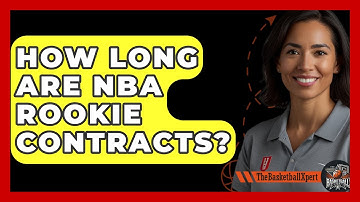 How Long Are NBA Rookie Contracts? - The Basketball Xpert
